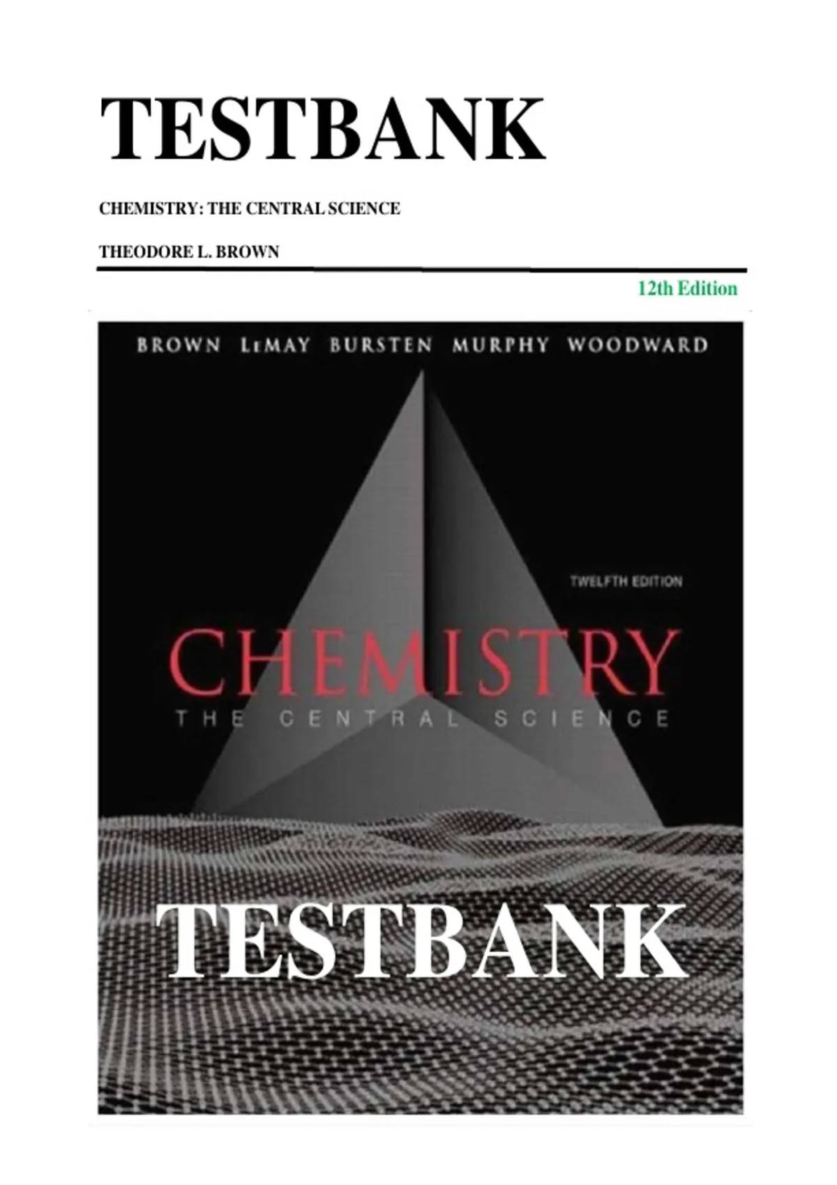 test bank for Chemistry: The Central Science, 12th Edition by Brown, LeMay, Bursten, Murphy ...