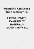 Managerial Accounting Test 1 &lpar;Chapters 1&ndash;3&rpar; &vert; Full Practice Exam &plus; Verified Answers &plus; Exam Prep 2026