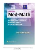 TEST BANK FOR Henke's Med-Math&colon; Dosage Calculation&comma; Preparation&comma; & Administration 9th Edition by Susan Buchholz ISBN&colon; 978-1975106522 COMPLETE GUIDE ALL CHAPTERS COVERED 100&percnt; VERIFIED A&plus; GRADE ASSURED&excl;&excl;&excl;&excl;NEW LATEST UPDATE&excl;&excl;&excl;&excl;&excl;