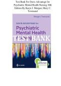 Test Bank For Davis Advantage for Psychiatric Mental Health Nursing 10th Edition By Karyn I&period; Morgan&semi; Mary C&period; Townsend
