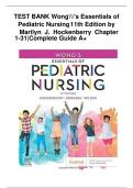 TEST BANK FOR Wong's Essentials of Pediatric Nursing 11th Edition by Marilyn J&period; Hockenberry PhD RN PPCNP-BC FAAN &lpar;Author&rpar;&comma; David Wilson MS RN C &lpar;NIC&rpar; &lpar;Author&rpar;&comma; & 1 more&vert;   Chapter   1-31&vert;Complete Guide A&plus;