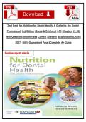 Test Bank for Nutrition for Dental Health&colon; A Guide for the Dental Professional&comma; 3rd Edition &lpar;Sroda & Reinhard&rpar; &vert; All Chapters &lpar;1&ndash;18&rpar; With Questions And Revised Correct Answers &Explanations&lpar;2026 &sol; 2027&rpar; 100&percnt; Guaranteed Pass &vert;&vert;Complete A&plus; Guide
