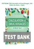 TESTBANK FOR Calculation of Drug Dosages&comma; 12th Edition By Sheila J&period; Ogden complete newest solution covered all chapters