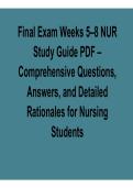 Final Exam Weeks 5&ndash;8 NUR Study Guide PDF Comprehensive Questions Answers Detailed Explanations 2025&sol; 2026