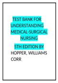Test Bank &mdash; Understanding Medical-Surgical Nursing &vert; Hopper&comma; Williams & Corr &vert; 5th Edition &vert; Complete All Chapters &vert; Verified Q&A