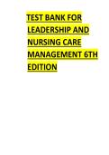 Leadership and Nursing Care Management 6th Edition by Huber Test Bank Study Guide Comprehensive Questions Answers Detailed Explanations 2025&sol; 2026