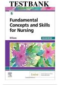 Test Bank for Fundamental Concepts and Skills for Nursing&comma; 6th Edition&comma; By Patricia Williams&comma; 9780323694766&comma; All Chapters 1-41 LATEST