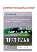 Test Bank Lehne's Pharmacology for Nursing Care&comma; 12th Editi on by  Jacqueline Burchum&comma; Laura Rosenthal Chapter 1- 112&vert;Complete  Guide A&plus;
