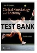 Clinical Kinesiology and Anatomy 7th Edition Test Bank by Lynn Lippert &ndash; Complete Chapter-by-Chapter Exam Questions and Answers  COMPLETE GUIDE A&plus;
