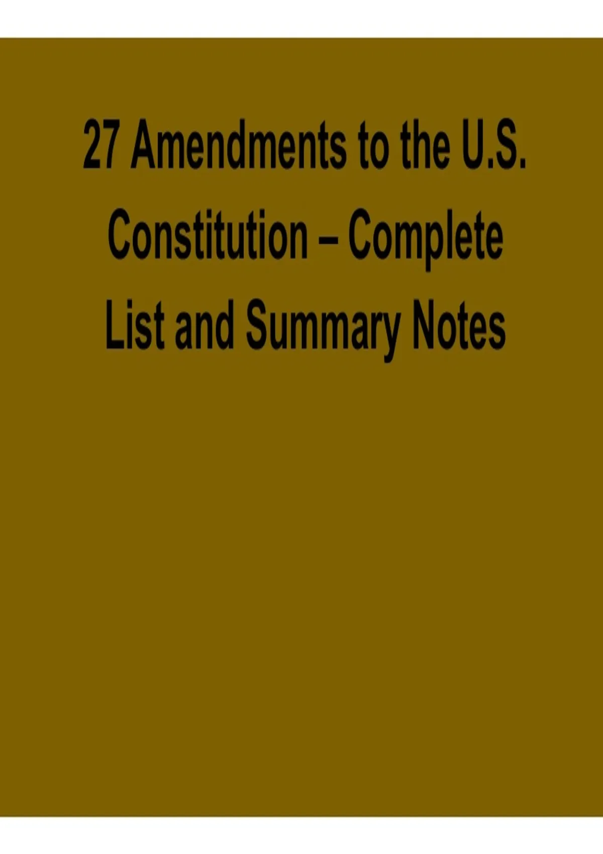 27 Amendments to the U.S. Constitution Complete List and Summary Notes ...