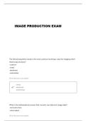 IMAGE PRODUCTION EXAMS WITH 100&percnt; CORRECT ANSWERS