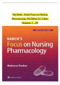 Test Bank For Karch's Focus on Nursing Pharmacology&comma; 9th Edition by Rebecca Tucker&comma; Verified Chapters 1 to 59&comma; Complete Newest Version  2025-2026