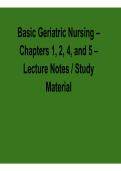 Basic Geriatric Nursing Chapters 1 2 4 and 5 Lecture Notes Study Material 2025&sol; 2026