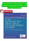 Test Bank for Psychotherapy for the Advanced Practice Psychiatric Nurse&colon; A How-To Guide for Evidence-Based Practice &ndash; 3rd Edition by Kathleen Wheeler &vert; Complete Chapters 1&ndash;24