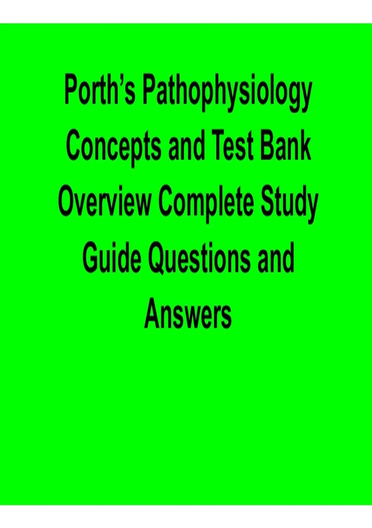 Porth’s Pathophysiology Concepts and Test Bank Overview Complete Study ...