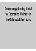 Gerontology Nursing Model for Promoting Wellness in the Older Adult Test Bank Complete Questions and Answers Study Guide 2025&sol; 2026 Latest Exam Prep