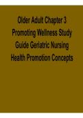 Older Adult Chapter 3 Promoting Wellness Study Guide &ndash; Geriatric Nursing Health Promotion Concepts 2025&sol; 2026