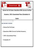 School Sw Pel Exam&semi; Questions With Correct Verified Answers&comma; 100&percnt; Guaranteed Pass &vert;&vert;Complete A&plus; Guide