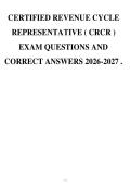 CERTIFIED REVENUE CYCLE REPRESENTATIVE &lpar; CRCR &rpar; EXAM QUESTIONS AND CORRECT ANSWERS 2026-2027 &period;