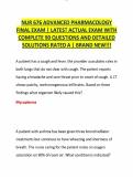 NUR 676 ADVANCED PHARMACOLOGY  FINAL EXAM &vert; LATEST ACTUAL EXAM WITH COMPLETE 90 QUESTIONS AND DETAILED SOLUTIONS RATED A &vert; BRAND NEW &ndash; WEST COAST UNIVERSITY