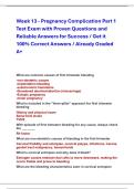 Week 13 - Pregnancy Complication Part 1  Test Exam with Proven Questions and  Reliable Answers for Success &sol; Get it  100&percnt; Correct Answers &sol; Already Graded  A&plus;
