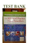 Test Bank&colon; Pharmacotherapeutics for Advanced Practice Nurse Prescribers &lpar;4th Edition&rpar; &ndash; Teri Moser Woo & Marylou V&period; Robinson