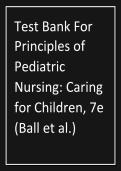 Test Bank&colon; Principles of Pediatric Nursing&colon; Caring for Children &lpar;7th Edition&rpar; &ndash; Jane W&period; Ball&comma; Ruth C&period; Bindler&comma; Kay J&period; Cowen & Jane G&period; Shaw