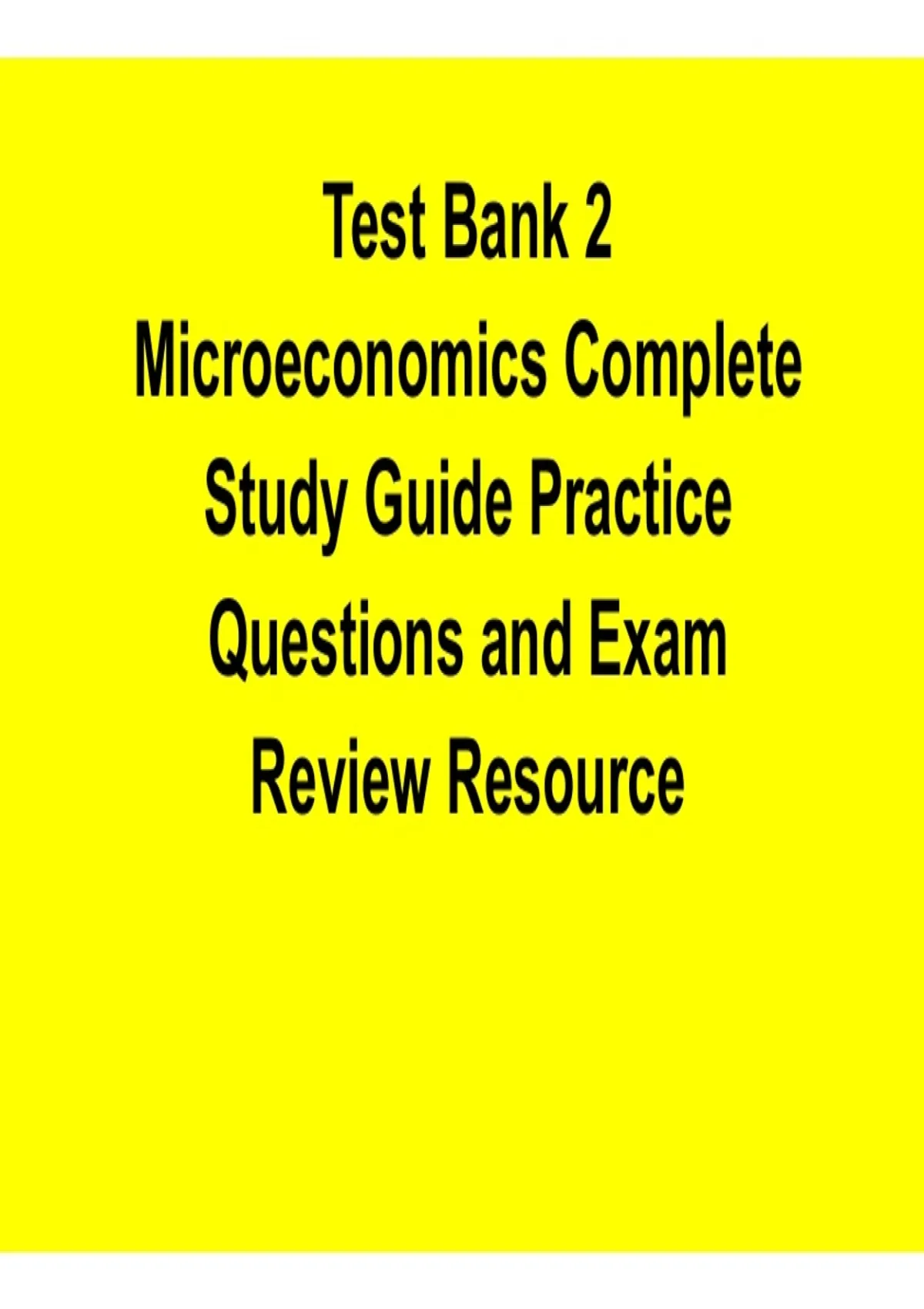 Test Bank 2 Microeconomics Complete Study Guide Practice Questions Exam ...