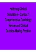  Kettering Clinical Simulation Cardiac 1 Comprehensive Cardiology Review Clinical Study Guide Cardiac Nursing Practice Questions Answers 2025&sol; 2026