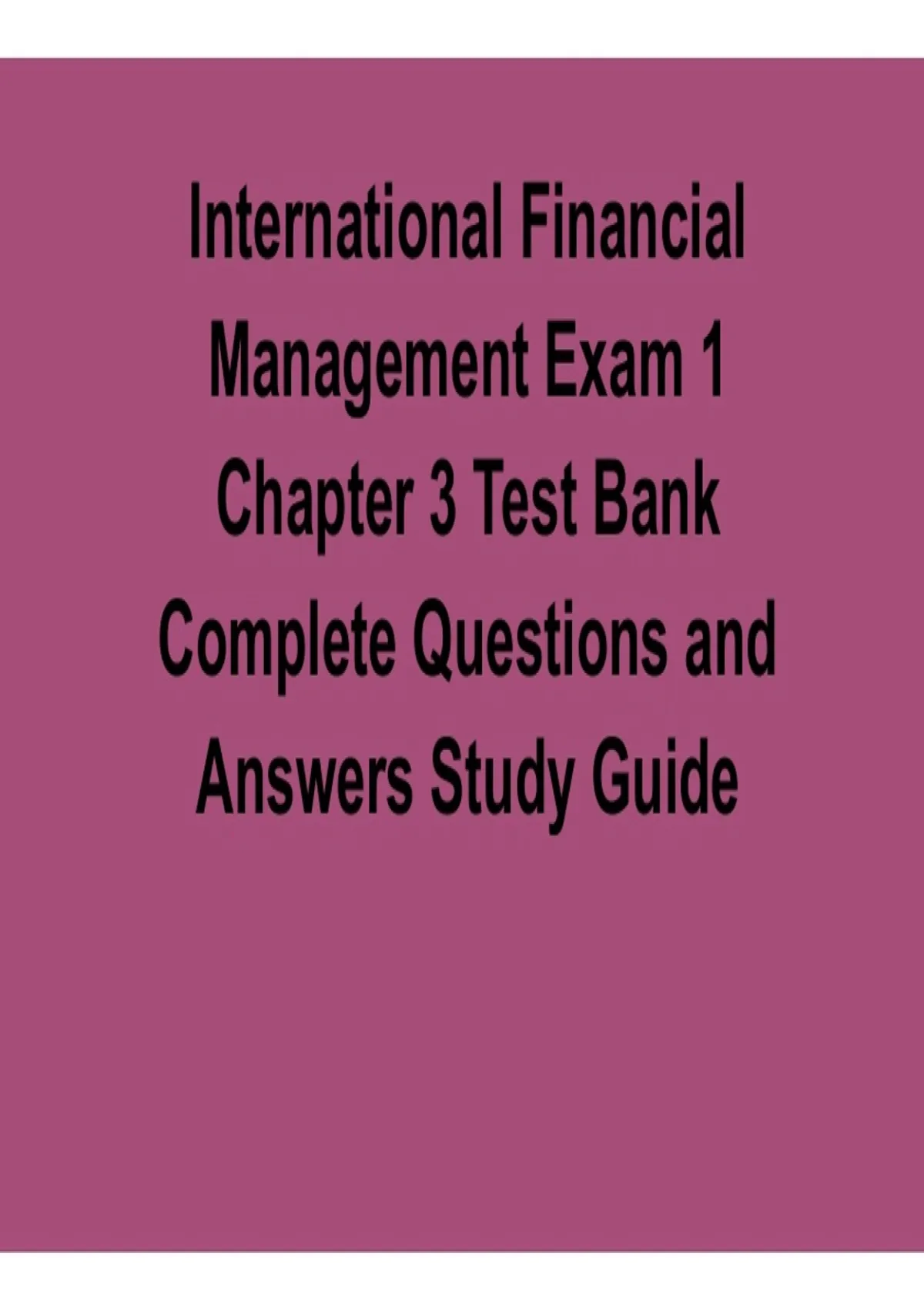 International Financial Management Exam 1 Chapter 3 Test Bank Complete ...