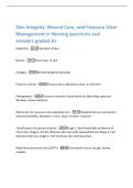 Skin Integrity&comma; Wound Care&comma; and Pressure Ulcer&NewLine;Management in Nursing questions and&NewLine;answers graded A&plus;