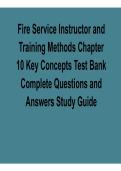 Fire Service Instructor and Training Methods Chapter 10 Key Concepts Test Bank Complete Questions and Answers Study Guide Fire Safety Instructor Practice Questions Solutions 2025&sol; 2026
