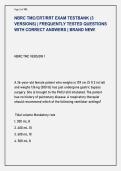 NBRC TMC&sol;CRT&sol;RRT EXAM TESTBANK &lpar;3 &NewLine;VERSIONS&rpar; &vert; FREQUENTLY TESTED QUESTIONS &NewLine;WITH CORRECT ANSWERS &vert; BRAND NEW&excl;
