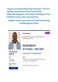 i-Human Case Week &num;9 Back Pain Encounter &vert; 55-Year&NewLine;Old Male Comprehensive HPI&comma; Physical Exam&comma; &NewLine;Differential Diagnosis&comma; and Treatment Strategy 55-Year&NewLine;Old Male Presents with Lower Back Pain &NewLine;Walden i-Human Case Study &vert; Full Clinical Reasoning &NewLine;and Man