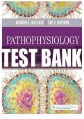 Test bank for Pathophysiology The Biologic Basis for Disease in Adults and Children 8th Edition with test questions and answers graded A&plus;