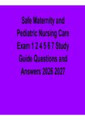 Safe Maternity and Pediatric Nursing Care Exam 1 2 4 5 6 7 Study Guide Questions and Answers 2026&sol; 2027 Maternal Child Health Nursing Practice Questions Solutions Exam Review