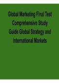 Global Marketing Final Test Comprehensive Study Guide Global Strategy and International Markets Exam Review 2025&sol; 2026 with Solution for Mastery and High Performance