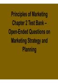 Principles of Marketing Chapter 2 Test Bank Open Ended Questions on Marketing Strategy and Planning Comprehensive Review 2025&sol; 2026 with Solution for Exam Success and Mastery
