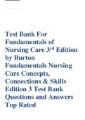 Test Bank For Fundamentals of Nursing Care 3rd Edition by Burton Fundamentals Nursing Care Concepts&comma; Connections & Skills Edition 3 Test Bank Questions and Answers Top Rated 