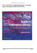 Test Bank &ndash; Applied Pathophysiology&colon; A Conceptual Approach 4th Edition by Judi Nath & Carie Braun &vert; Full Exam Questions & Verified Answers