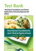 Test Bank - Nutritional Foundations and Clinical Applications A Nursing Approach 8th Edition&period; ISBN 978-0323810241&period;LATEST EDITION&period;&NewLine;