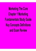 Marketing The Core Chapter 1 Marketing Fundamentals Study Guide Key Concepts and Definitions Comprehensive Review 2025&sol; 2026 with Solution for Exam Success and Mastery
