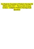 Test Bank for Essentials of Pediatric Nursing 4th Edition by Kyle and Carman Exam Questions and Answers Complete Practice Test Bank for Pediatric Nursing Exam Preparation