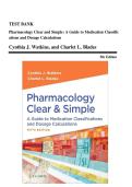 Test Bank for Pharmacology Clear and Simple&colon; A Guide to Medication Classifications and Dosage Calculations&comma; 5th Edition &ndash; Cynthia J&period; Watkins & Charlet L&period; Blades &lpar;Complete&comma; Latest Update &vert; All Chapters Included&rpar;