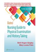 TEST BANK For Bates' Nursing Guide to Physical Examination&NewLine;and History Taking&comma; 3rd Edition By Beth Hogan-Quigley&semi; Mary&NewLine;Louis Palm&comma; Verified Chapters 1 - 24&comma;All Chapters &comma; Complete Newest Version