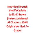 BUNDLE&colon; TESTBANKS FOR Nutrition Through the Life Cycle&comma; 7th Edition&comma; 8th Edition & Instructor Manual&comma; All Verified & Answered&comma; Rated 100&percnt;