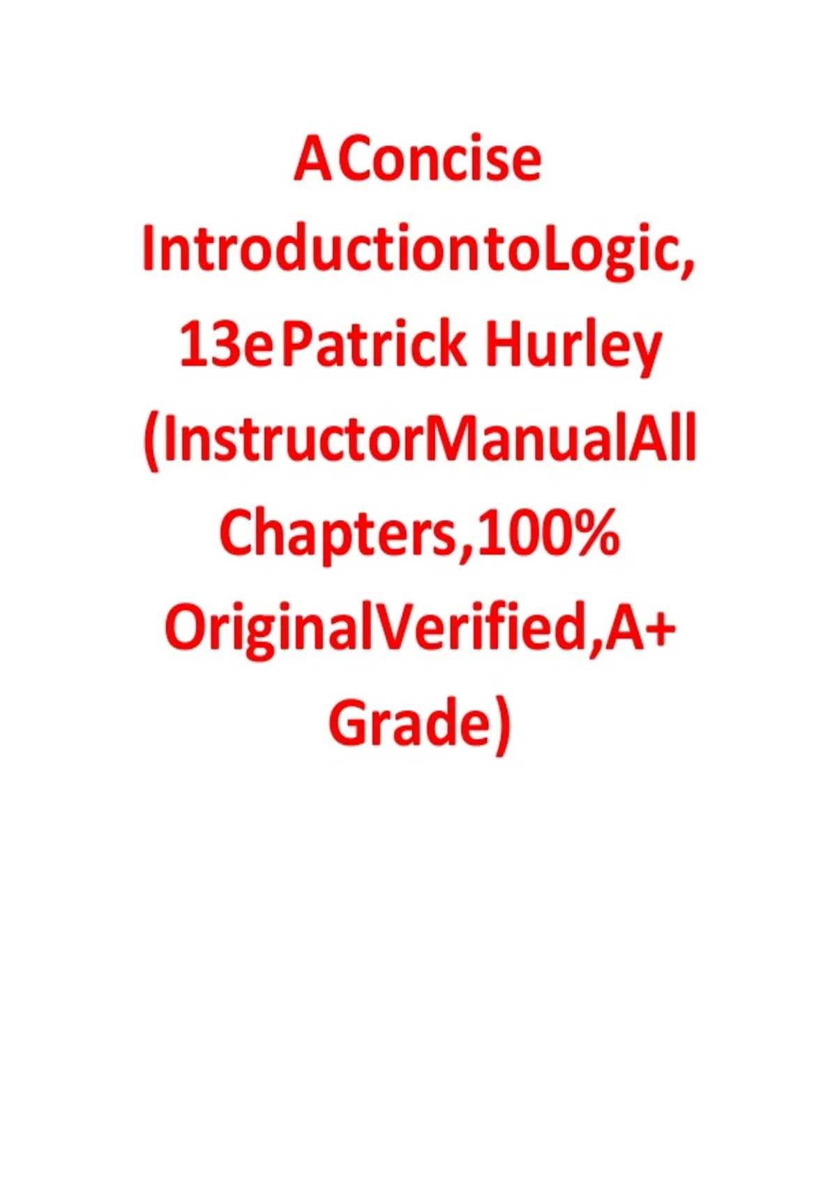 Instructor Manual for A Concise Introduction to Logic 13th Edition By ...
