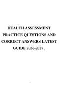 HEALTH ASSESSMENT&NewLine;PRACTICE QUESTIONS AND&NewLine;CORRECT ANSWERS LATEST&NewLine;GUIDE 2026-2027 &period;