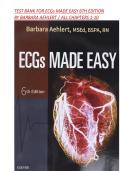 TEST BANK FOR ECGs MADE EASY 6TH EDITION BY BARBARA AEHLERT &vert; ALL CHAPTERS 1-10 &vert; A&plus; RATED