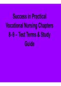 Success in Practical Vocational Nursing Chapters 8&ndash;9 Test Terms and Study Guide Comprehensive Exam Review Material Fundamental Nursing Skills&comma; Clinical Practice&comma; and Patient Care 2025&sol; 2026